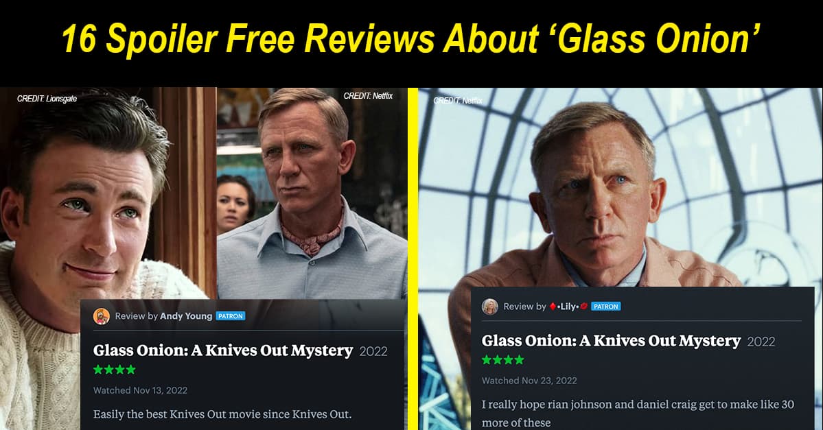 16 Hilarious SpoilerFree Reviews About ‘Glass Onion A Knives Out Mystery’