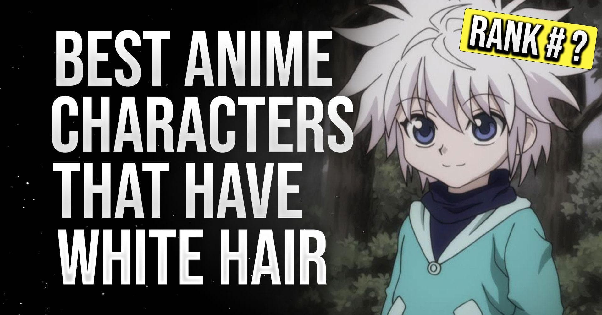 The Best White Haired Anime Characters