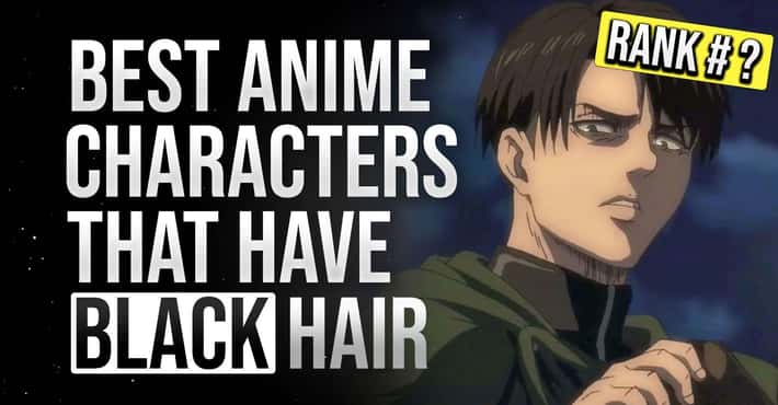 Best Characters with Black Hair