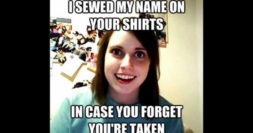 Best Overly Attached Girlfriend Meme List Of Psycho
