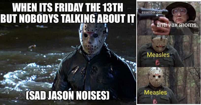 30 Jason Voorhees Memes To Help You Get Into A Friday The 13th Mood