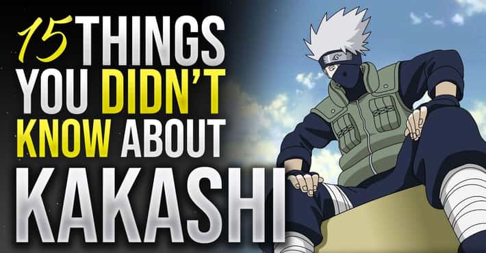 15 Things You Didn't Know About Kakashi