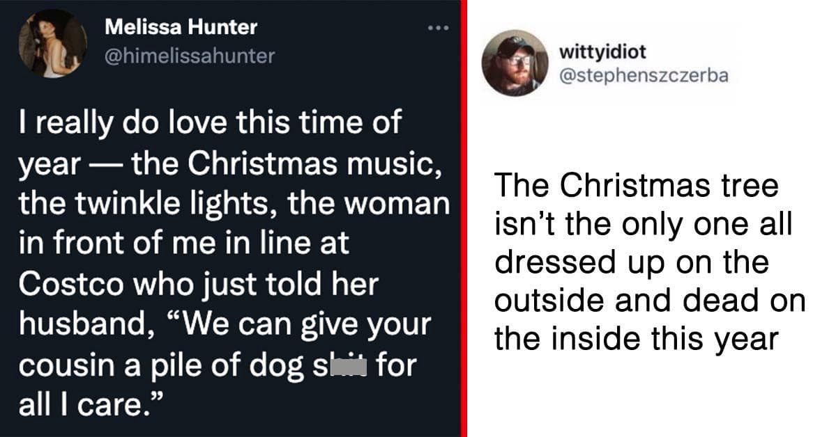 11 Unhinged Christmas Tweets That Perfectly Encapsulate What The Holidays Are Really About