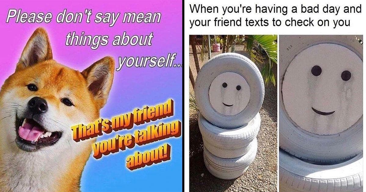32 Wholesome Memes All About How Much We Love Our Homies