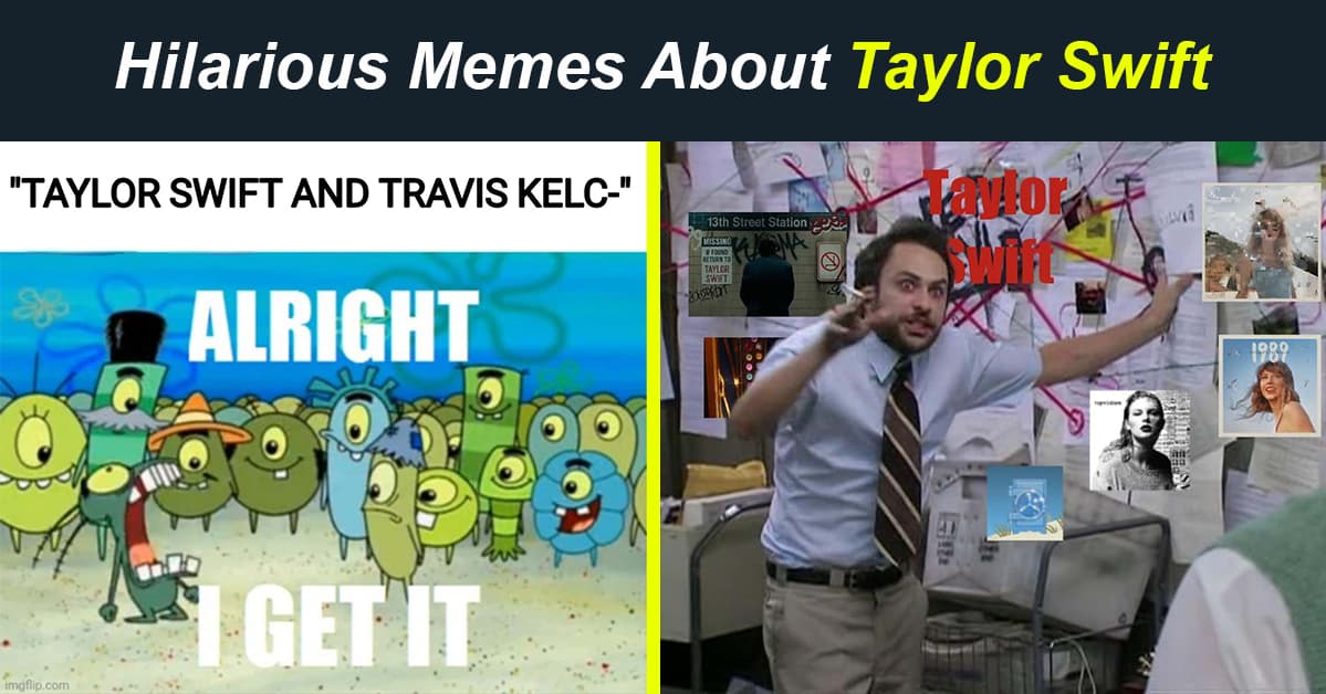 35 Memes About Taylor Swift That Will Make Anyone Laugh