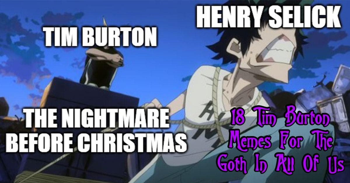 18 Tim Burton Memes For The Goth In All Of Us