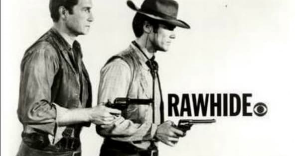 Best Episodes Of Rawhide List Of Top Rawhide Episodes 3173