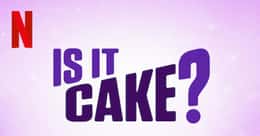 What To Watch If You Love 'Is It Cake?'