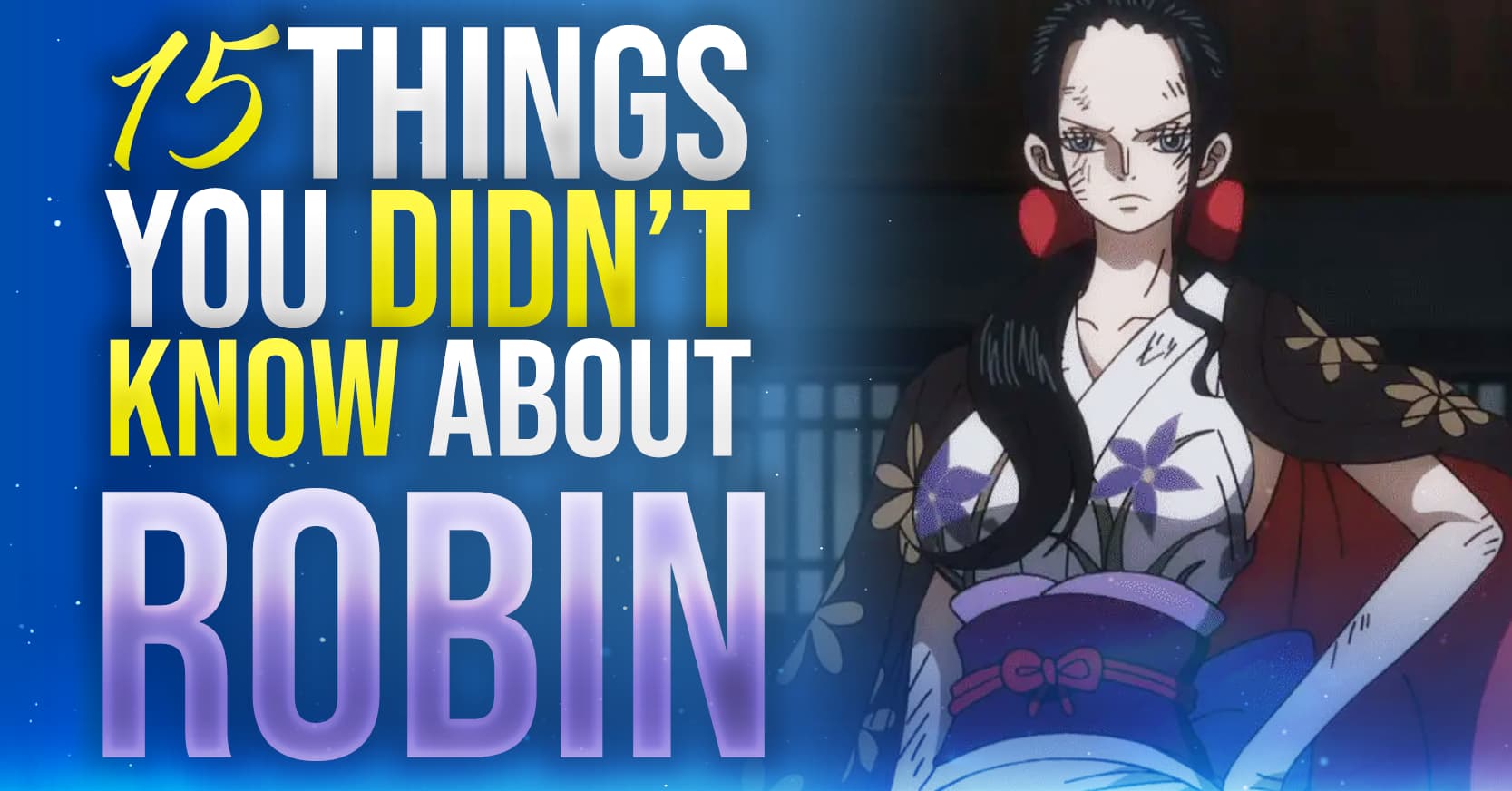 15 Things You Didn't Know About Nico Robin in One Piece