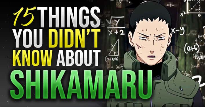 15 Things You Didn't Know About Shikamaru