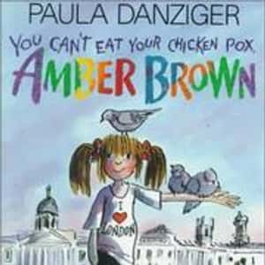 You Can't Eat Your Chicken Pox, Amber Brown