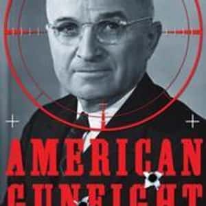 American Gunfight: The Plot to Kill President Truman - and the Shoot-out That Stopped It