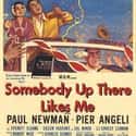 1956   Somebody Up There Likes Me is a 1956 American drama film based on the life of middleweight boxing legend Rocky Graziano.