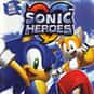 Sonic Heroes is listed (or ranked) 9 on the list All Sonic the Hedgehog Video Games: Best to Worst