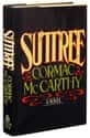 Cormac McCarthy   Suttree is a semi-autobiographical novel by Cormac McCarthy, published in 1979.