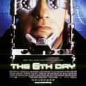 Arnold Schwarzenegger, Robert Duvall, Terry Crews   The 6th Day is a 2000 American science fiction film directed by Roger Spottiswoode, and starring Arnold Schwarzenegger as family man Adam Gibson, who is cloned without his knowledge or consent...