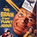 The Brain from Planet Arous is listed (or ranked) 33 on the list The Best Horror Movies of 1957