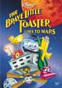 1998   The Brave Little Toaster Goes to Mars is the name of both a children's book by Thomas Disch, as well as the film made from same.