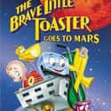 1998   The Brave Little Toaster Goes to Mars is the name of both a children's book by Thomas Disch, as well as the film made from same.