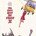 Kenneth Marshall, N!xau ǂToma, Simon Sabela   The Gods Must Be Crazy II is a sequel to Jamie Uys' 1980 comedy film, The Gods Must Be Crazy, and it is the second film in The Gods Must Be Crazy film series.