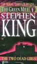 Stephen King   The Green Mile is a 1996 serial novel written by Stephen King.