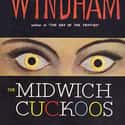 John Wyndham   The Midwich Cuckoos is a science fiction novel written by English author John Wyndham, published during 1957.