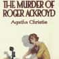 The Murder of Roger Ackroyd is listed (or ranked) 3 on the list My Ranking of All Agatha Christie Full Length Mysteries