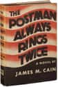 James M. Cain   The Postman Always Rings Twice is a 1934 crime novel by James M. Cain.
