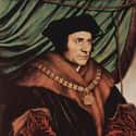Dec. at 57 (1478-1535)   Sir Thomas More, venerated by Catholics as Saint Thomas More, was an English lawyer, social philosopher, author, statesman and noted Renaissance humanist.