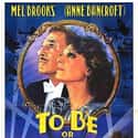 1983   To Be or Not to Be is a 1983 American comedy film directed by Alan Johnson and produced by Mel Brooks.