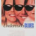 1993   Undercover Blues is a 1993 comedy film about a family of secret agents, starring Kathleen Turner and Dennis Quaid.