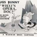 Mel Blanc, Arthur Q. Bryan   What's Opera, Doc? is a 1957 American animated cartoon short in the Merrie Melodies series, directed by Chuck Jones for Warner Bros. Cartoons.