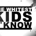 Trevor Moore, Sam Brown, Zach Cregger   The Whitest Kids U' Know is an American sketch comedy troupe and television program of the same name.