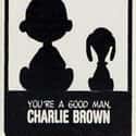 Clark Gesner   You're a Good Man, Charlie Brown is a 1967 musical comedy with music and lyrics by Clark Gesner, based on the characters created by cartoonist Charles M. Schulz in his comic strip Peanuts.