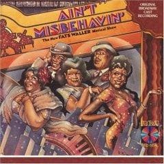 Ain't Misbehavin' is listed (or ranked) 43 on the list The Most Popular Broadway Musicals of All Time