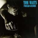 Foreign Affairs on Random Best Tom Waits Albums
