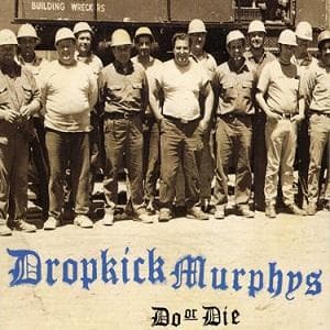 List of All Top Dropkick Murphys Albums, Ranked