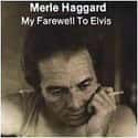 My Farewell to Elvis on Random Best Merle Haggard Albums