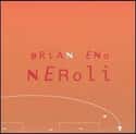 Neroli on Random Best Brian Eno Albums