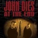 David Wong   John Dies at the End is a comic horror novel written by David Wong that was first published online as a webserial beginning in 2001, then as an edited manuscript in 2004, and a printed paperback...