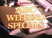 ABC Weekend Special