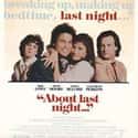 Demi Moore, Rob Lowe, Megan Mullally   About Last Night is a 1986 American romantic dramedy film.
