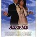 Steve Martin, Lily Tomlin, Madolyn Smith   All of Me is a 1984 fantasy comedy film directed by Carl Reiner and starring Steve Martin and Lily Tomlin.