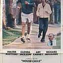Walter Matthau, Glenda Jackson, Art Carney   House Calls is a 1978 film comedy starring Walter Matthau and Glenda Jackson, directed by Howard Zieff.