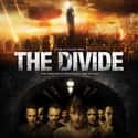 Rosanna Arquette, Milo Ventimiglia, Michael Biehn   The Divide is a post-apocalyptic horror film directed by Xavier Gens and written by Karl Mueller and Eron Sheean.