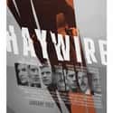 Michael Fassbender, Ewan McGregor, Channing Tatum   Haywire is a 2011 action-thriller film directed by Steven Soderbergh, starring Gina Carano, Michael Fassbender, Ewan McGregor, Bill Paxton, Channing Tatum, Antonio Banderas, and Michael Douglas....