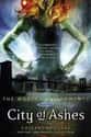 Cassandra Clare   City of Ashes is the second installment in The Mortal Instruments series, an urban fantasy series set in New York written by Cassandra Clare.