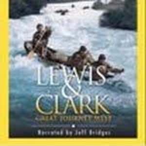 National Geographic: Lewis and Clark: Great Journey West