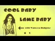 Cool Baby, Lame Baby