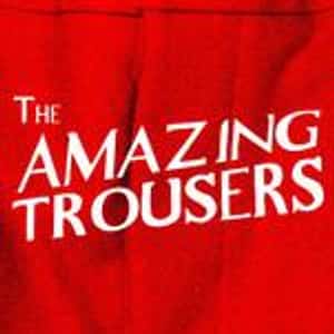 The Amazing Trousers